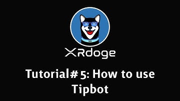 XRdoge Tutorial #5: How to use Tipbot