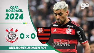 Thumbnail for CORINTHIANS 0 X 0 FLAMENGO | MELHORES MOMENTOS | SEMIFINAL COPA DO BRASIL 2024 | ge.globo
