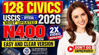 New 128 Civics Questions and Full Answers for US Citizenship Interview 2026 Repeat 2X