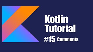 Kotlin Beginner Tutorial 15 | Comments