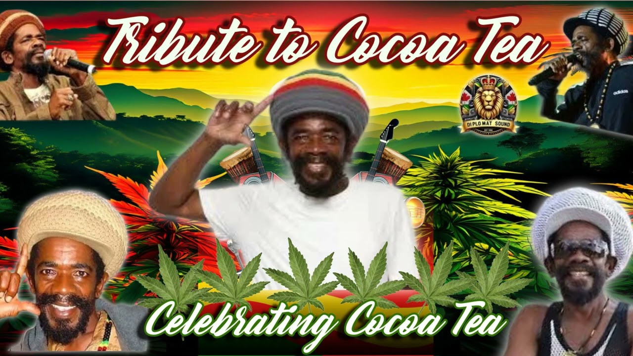 COCOA TEA TRIBUTE MIX , BEST OF COCOA TEA ,COCOA TEA GREATEST HITS  , REGGAE MIX 2025