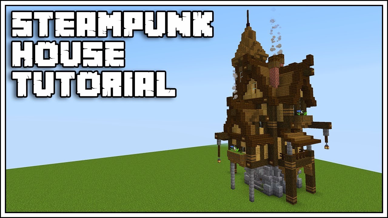 Minecraft Steampunk House Tutorial Minecraft 1 14 Youtube