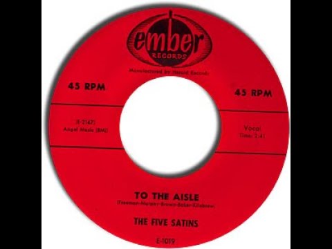 Watch The Five Satins - To The Aisle  1957 on YouTube