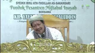 STUDY OF THE BOOK OF HIKAM Ibn Atho'illah As-Sakandari 186 | MIFTAHUL INAYAH | KH. YAYAN AHMAD JA...