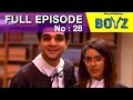 Boyz Episode 28 (5th October 2015) Video