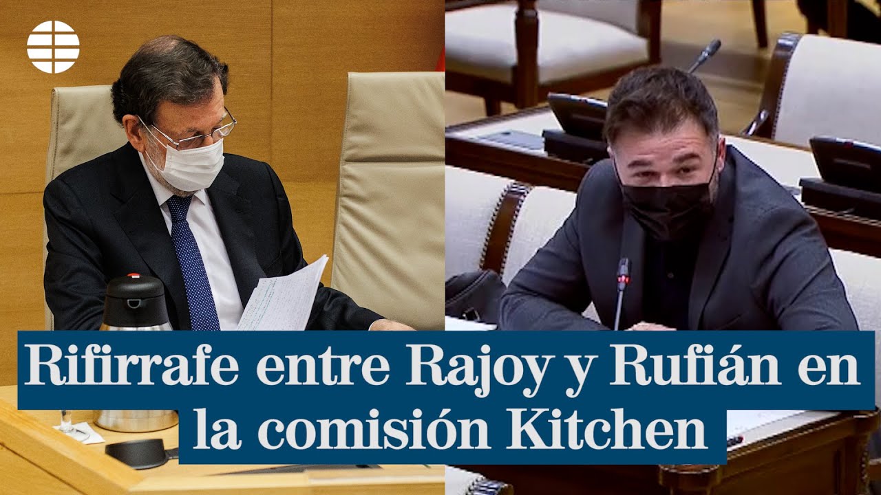 Rifirrafe entre Rufián y Rajoy en el 'comisión Kitchen'