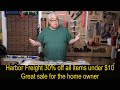 Great Harbor Freight sale for homeowners. The 30% off all items under $10 .