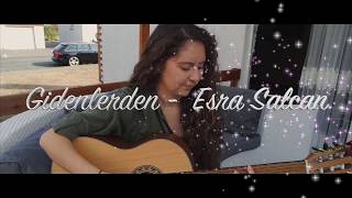 Miniatura de vídeo de "Gidenlerden - Ayda Esra Salcan Cover Akustik"