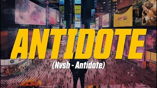 Nvsh - Antidote (Lyric Video)