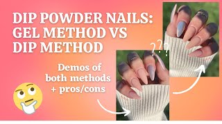 Dip Powder Application - Gel Method vs Dip Method // Demos and Comparison