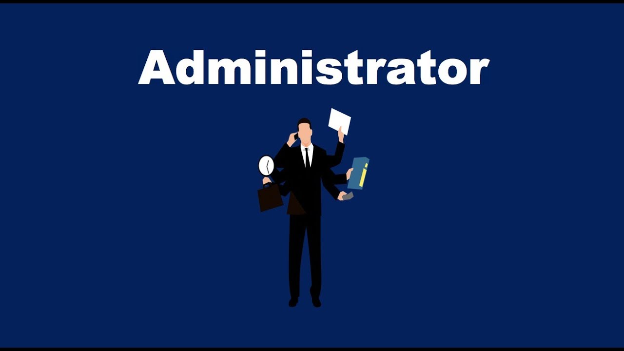 What is an Administrator?