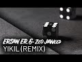 Ersan Er Ft. Zeo Jaweed - Yıkıl Remix (Lyrics)
