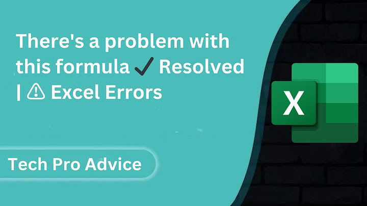 Sửa lỗi theres a problem with this formula