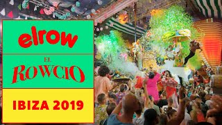 EL ROWCIO I Ibiza 2019 I elrow