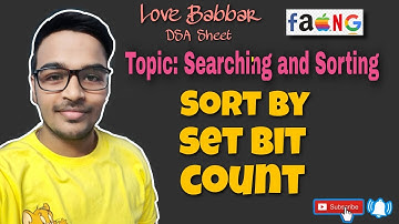 Sort array according to Count of Set bits | Love Babbar DSA Sheet | GFG | FAANG🔥 | Placement