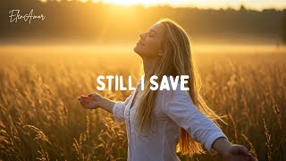Still I Save - ElenAmor ( Gospel Worship Song)