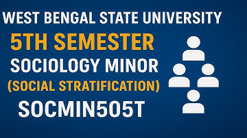 WBSU | BA 5th semester sociology minor suggestion 2025-26 | ( SOCIAL STRATIFICATION - SOCMIN505T)