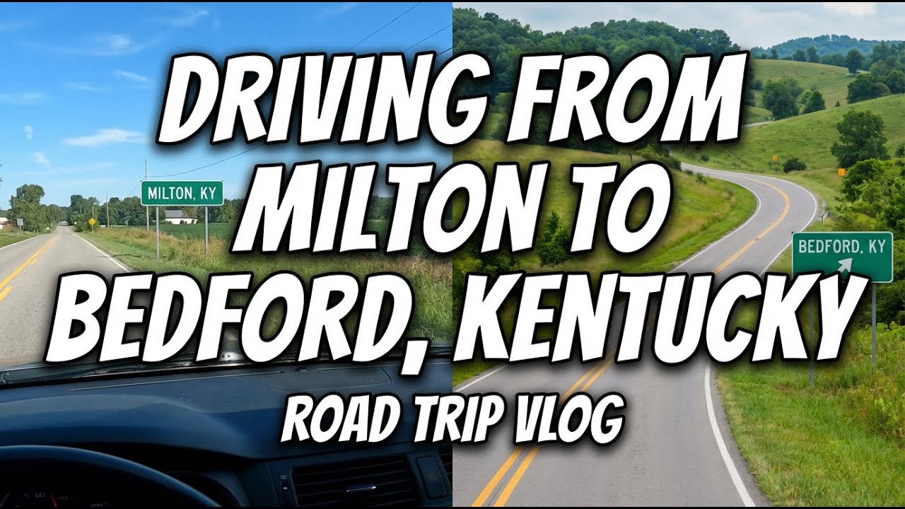 Driving from Milton to Bedford, Kentucky YouTube