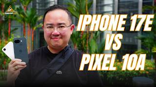 iPhone 17e vs Google Pixel 10a: Which $599 Phone Should You Buy?