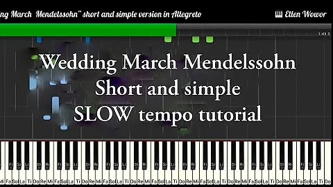 Wedding March Mendelssohn Slow tempo piano synthesia tutorial