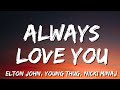 Always Love You Elton John Young Thug Nicki Minaj Lyric mp3
