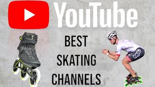 Best Skating Channels on youtube ( Inline / Rollerskating / ice skating )