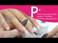 Create Long-Lasting, Flexible & Fun P+ Gel Polish Manicures using JimmyGel!