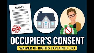 Occupier’s Consent Explained | Waiver of Rights Form | Fast ILA