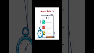 Azure Quiz Day#3 | #cloudcomputing | #AzureCloudQuiz | #AzureQuiz | #LearnAzure | #AzureSkills