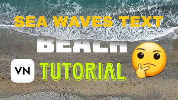 🌊 Sea Waves Text Reveal In VN Video Editor ||