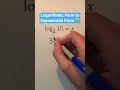 Logarithmic Form to Exponential Form🤯 #algebra #math #maths #mathematics #education#Shorts