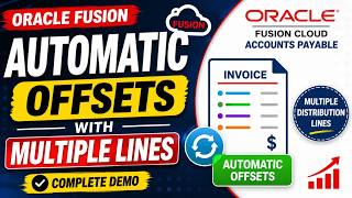 Famous 34. 🔥 Oracle Fusion AP Automatic Offsets with Multiple Distribution Lines | Complete Demo Wealth