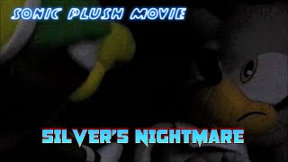 Sonic Plush Movie: Silvers Nightmare (2,000 SUBS SPECIAL - May Be Hard To Watch)