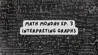 Math Monday Ep. 3 - Interpreting Graphs | Becoming the Ideal Engineer