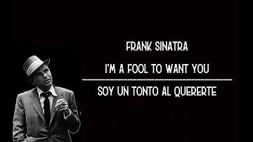 Thumbnail of Frank Sinatra - I'm A Fool to Want You - Subtitulada (Español / Inglés)