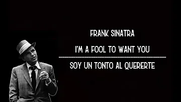 Frank Sinatra - I'm A Fool to Want You - Subtitulada (Español / Inglés)