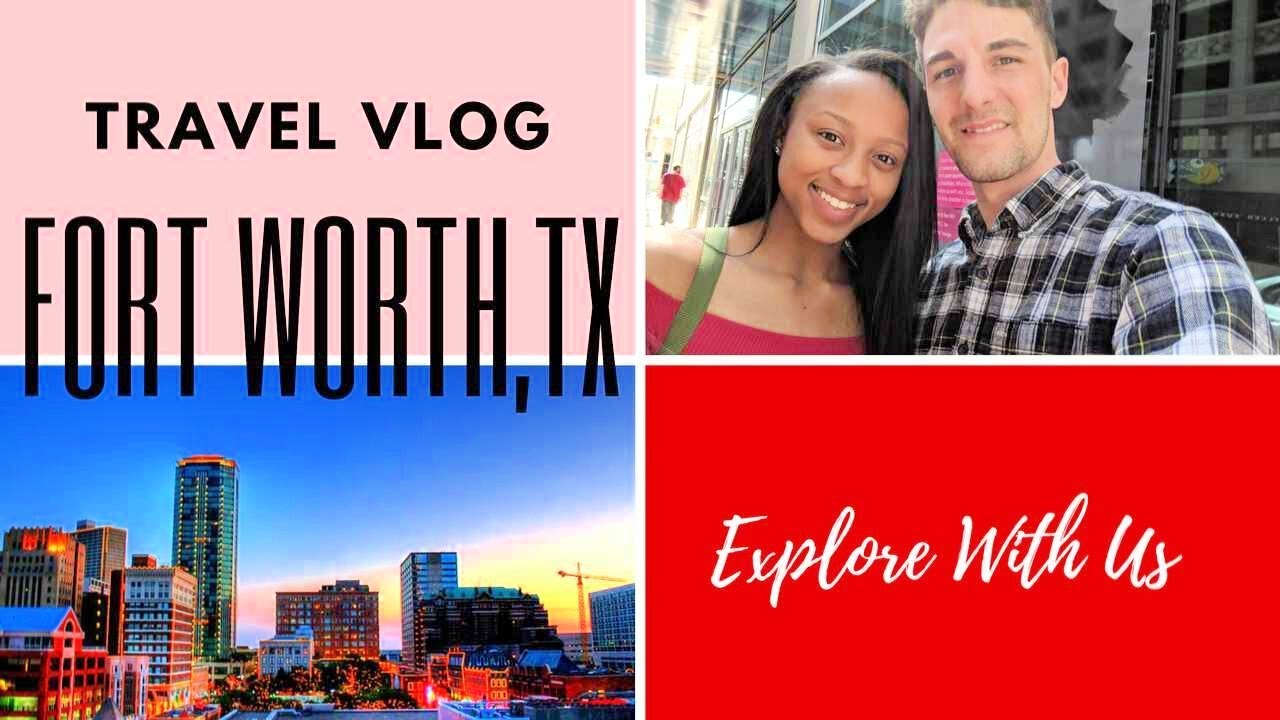 TRAVEL VLOG | Fort Worth, Texas