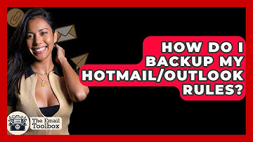 How Do I Backup My Hotmail/Outlook Rules? - TheEmailToolbox.com
