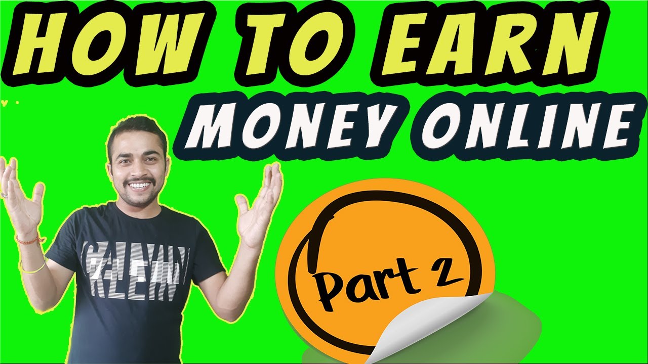 How to earn online in hindi | 👍👍 Earn money online | (Part 2) - YouTube