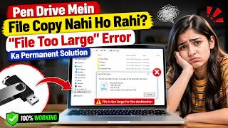 How to Fix "File Too Large" Error While Transferring Files from PC to Pen Drive 100% Working