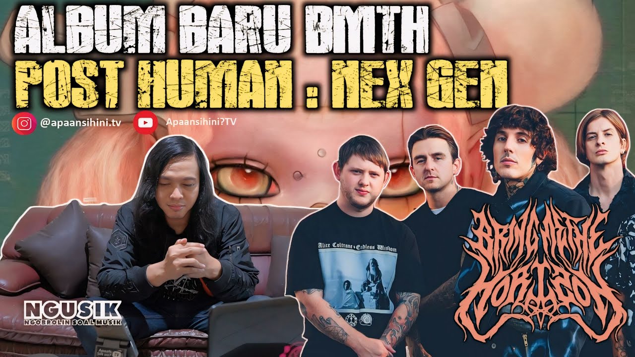 ALBUM BARU BMTH POST HUMAN NEX GEN NGUSIK YouTube ALBUM BARU BMTH POST HUMAN NEX GEN NGUSIK YouTube