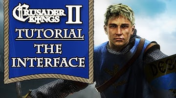 Crusader Kings 2 Tutorial Series - The Interface