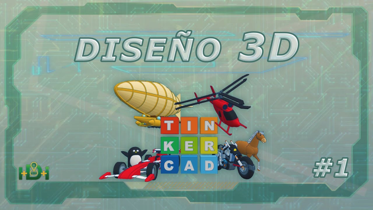 ✅#1.Diseño 3D -Introducción -TinkerCad