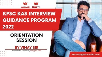 [ Orientation Session ] Insta KAS KPSC Interview Guidance Program 2022 by Vinay Sir