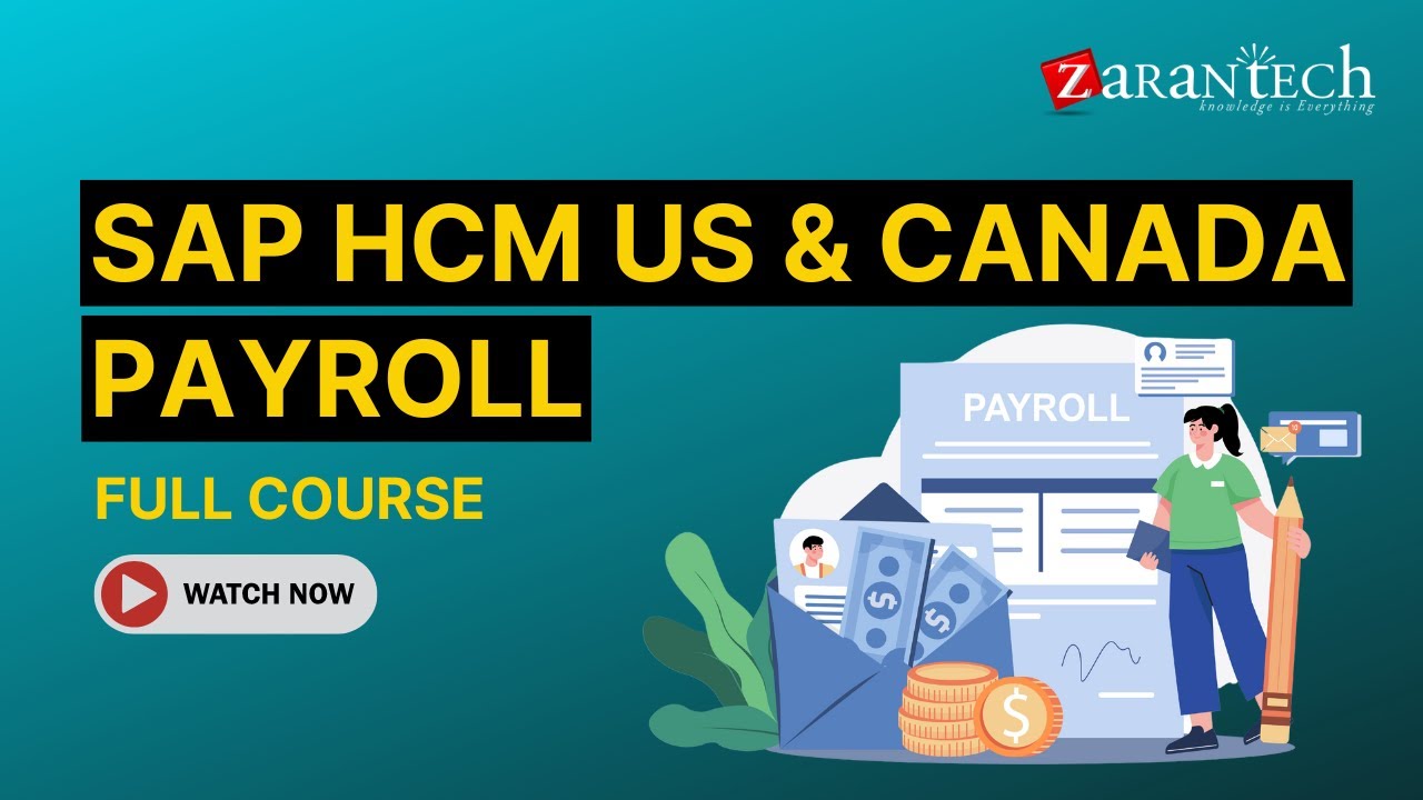 SAP HCM US & Canada Payroll Full Course | ZaranTech