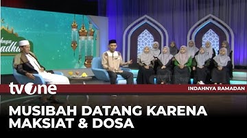 [FULL] Musibah Datang Karena Maksiat & Dosa | Indahnya Ramadan tvOne