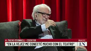 Pacho O'Donnell: "La monogamia es una decisión, no es natural"; +entrevistas con Luis Novaresio