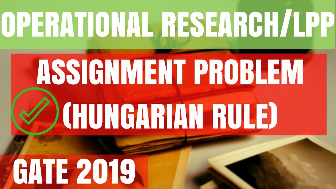 Operational Research/Assignment Problem In HINDI | Gate-19 | Mechanical Engineering