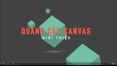 08. Thực hành tạo quảng cáo Canvas | Chương 1 Thủ thuật & Kỹ thuật quảng cáo | FAC