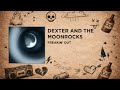 Dexter And The Moonrocks Freakin Out mp3